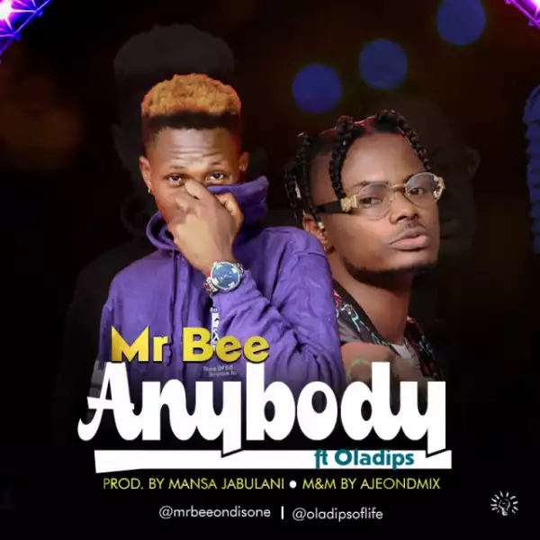 Mr Bee - Anybody (Prod. Mansa Jabulani) ft. Ola Dips